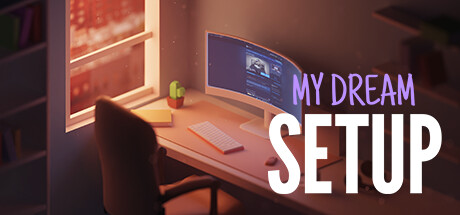 我的梦想卧室/ My Dream Setup v20260715 全DLC 免安装中文版-任任的小木屋 - 热点知汇