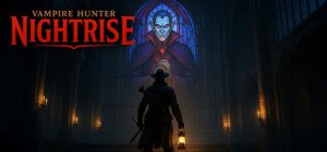 吸血鬼猎人：夜幕降临/Vampire Hunter Nightrise    Build.24211198  免安装中文版-任任的小木屋 - 热点知汇