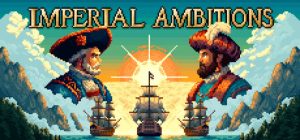 帝国的夙愿/Imperial Ambitions     Build.24180665   免安装中文版-任任的小木屋 - 热点知汇