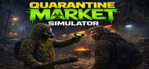 隔离市场模拟器 /Quarantine Market Simulator   Build.24060513  免安装中文版-任任的小木屋 - 热点知汇