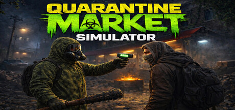 隔离市场模拟器 /Quarantine Market Simulator   Build.24060513  免安装中文版-任任的小木屋 - 热点知汇