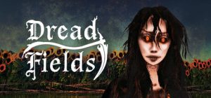 恐惧原野 /Dread Fields Build.23836234 免安装中文版-任任的小木屋 - 热点知汇