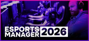 电竞经理2026/Esports Manager 2026    Build.24098563   免安装中文版-任任的小木屋 - 热点知汇