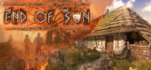 太阳的尽头 /The End of The Sun Build.24054735 免安装中文版-任任的小木屋 - 热点知汇