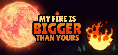 我的火比太阳大/My Fire Is Bigger Than Yours   D1.3.2   免安装英文版-任任的小木屋 - 热点知汇