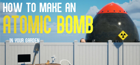 如何在你的花园里制造原子弹|如何在自家花园制造原子弹/How to Make an Atomic Bomb in Your Garden    Build.24068750  免安装中文版-任任的小木屋 - 热点知汇