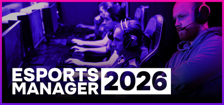 电竞经理2026/Esports Manager 2026    Build.23987802   免安装中文版-任任的小木屋 - 热点知汇