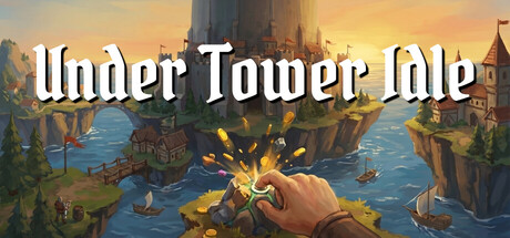 塔下放置 /Under Tower Idle   Build.24041817   免安装中文版-任任的小木屋 - 热点知汇