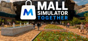商场模拟器：共同经营/Mall Simulator Together   v0.59   免安装中文版-任任的小木屋 - 热点知汇