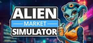 外星市场模拟器/ Alien Market Simulator v1.02 免安装中文版-任任的小木屋 - 热点知汇