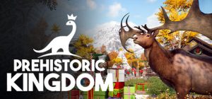 史前王国/Prehistoric Kingdom v1.17.101 免安装中文版-任任的小木屋 - 热点知汇