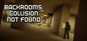 后室:未找到碰撞/Backrooms Collision Not Found Build.23957528 免安装中文版-任任的小木屋 - 热点知汇