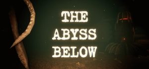 深渊之下/The Abyss Below Build.24002812 免安装中文版-任任的小木屋 - 热点知汇