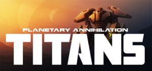 行星的毁灭：泰坦/Planetary Annihilation: TITANS  Build.23883831   免安装中文版-任任的小木屋 - 热点知汇