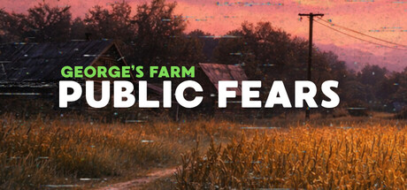 公众恐惧：乔治的农场/Public Fears – George’s Farm     Build.23835113    免安装中文版-任任的小木屋 - 热点知汇