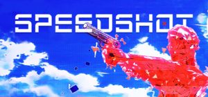 速度射击/SPEEDSHOT    Build.22931688   免安装中文版-任任的小木屋 - 热点知汇