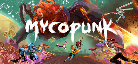 灭菌小队|真菌朋克/ Mycopunk   v1.9.2   免安装中文版-任任的小木屋 - 热点知汇