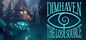 暗港：失落之源 /Dimhaven – The Lost Source     Build.23885609   免安装中文版-任任的小木屋 - 热点知汇