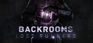 后室：失落行者|后室迷途奔跑者‌ /Backrooms Lost Runners    Build.23785714   免安装中文版-任任的小木屋 - 热点知汇