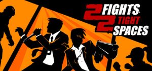 狭间格斗2/2 Fights in 2 Tight Spaces v0.3.22671 免安装英文版-任任的小木屋 - 热点知汇