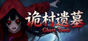 诡村遗墓 /Ghost Tomb Build.23785782 免安装中文版-任任的小木屋 - 热点知汇