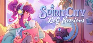 精神城市：洛菲会议/Spirit City: Lofi Sessions   v2.4.1  全DLC    免安装中文版-任任的小木屋 - 热点知汇