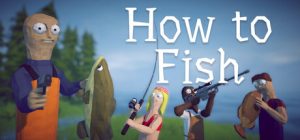渔力全开/How to Fish/单机+联机 Build.24847095 免安装中文版-任任的小木屋 - 热点知汇