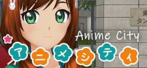 动漫都市|动漫城/ ANIME CITY Build.23061476 免安装英文版-任任的小木屋 - 热点知汇