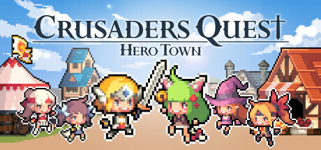 克鲁赛德战记英雄之城 /Crusaders Quest Hero Town v2.0.1 免安装中文版-任任的小木屋 - 热点知汇