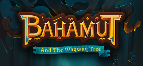 巴哈姆特与瓦克瓦克之树 /Bahamut and the Waqwaq Tree     Build.21239257   免安装中文版-任任的小木屋 - 热点知汇
