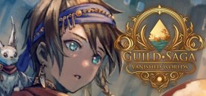 公会传说 遗落的世界 /Guild Saga: Vanished Worlds   Build.23619532   免安装中文版-任任的小木屋 - 热点知汇