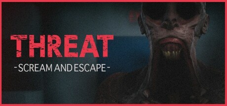 威嚇：尖叫逃亡/THREAT -SCREAM AND ESCAPE-  Build.21131090  免安装中文版-任任的小木屋 - 热点知汇