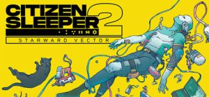 公民觉醒2：星际航程|深空梦里人2：逐星之旅/ Citizen Sleeper 2: Starward Vector   v1.2.23   免安装中文版-任任的小木屋 - 热点知汇