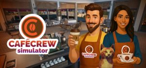 咖啡馆员工模拟器 /Cafe Crew Simulator Build.23588103 免安装中文版-任任的小木屋 - 热点知汇