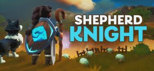 牧羊骑士/Shepherd Knight    Build.23003619   免安装中文版-任任的小木屋 - 热点知汇