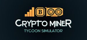 挖矿大亨模拟器 /Crypto Miner Tycoon Simulator    Build.23526998   免安装中文版-任任的小木屋 - 热点知汇