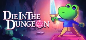 骰死地牢|死于地下城 / Die in the Dungeon   v5.0.3  全DLC   免安装中文版-任任的小木屋 - 热点知汇