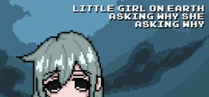 尘世小女孩,不停追问缘由/Little Girl On Earth Asking Why She Asking Why Build.22311457 免安装中文版-任任的小木屋 - 热点知汇