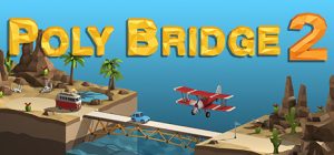 桥梁建造师2|桥梁建筑师2/Poly Bridge 2 v1.66 免安装中文版-任任的小木屋 - 热点知汇