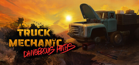 卡车机械师：危险道路 /Truck Mechanic Dangerous Paths    v1.0.2   免安装中文版-任任的小木屋 - 热点知汇