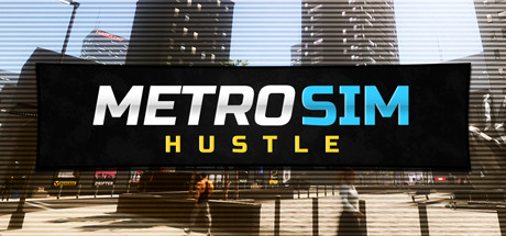 地铁模拟/Metro Sim Hustle    Build.23006037   免安装中文版-任任的小木屋 - 热点知汇