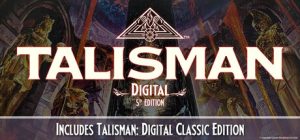 护身符:数字第五版|圣符国度:数字第五版 /Talisman Digital 5th Edition v86596 全DLC 免安装中文版-任任的小木屋 - 热点知汇