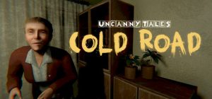 不思议物语：寒路 /Uncanny Tales Cold Road   Build.22819828   免安装中文版-任任的小木屋 - 热点知汇