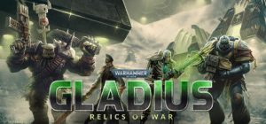 战锤40K:格雷迪厄斯遗迹之战/ Warhammer 40,000: Gladius – Relics of War v1.18.0 全DLC 免安装中文版-任任的小木屋 - 热点知汇