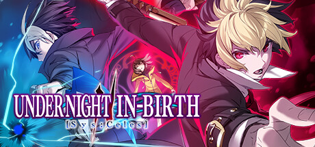 夜下降生2/ UNDER NIGHT IN-BIRTH II Sys:Celes2/ 单机+联机/ PC+手机双端/ Build.24122025 全DLC 免安装中文版-任任的小木屋 - 热点知汇
