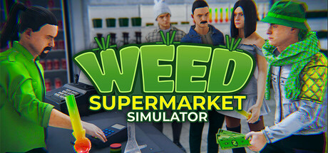 大麻超市模拟器/Weed Supermarket Simulator    Build.23232039    免安装中文版-任任的小木屋 - 热点知汇