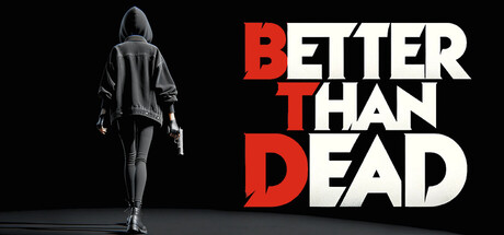 胜过死亡/Better Than Dead    v0.192   免安装中文版-任任的小木屋 - 热点知汇