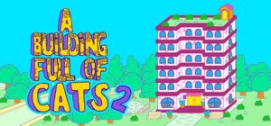 满是猫的大楼2 / A Building Full of Cats 2   v20260515  免安装中文版-任任的小木屋 - 热点知汇