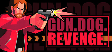 枪X狗X复仇 /GUN.DOG.REVENGE   Build.22543538   免安装中文版-任任的小木屋 - 热点知汇