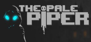 苍白吹笛人/The Pale Piper    Build.22639698   免安装中文版-任任的小木屋 - 热点知汇